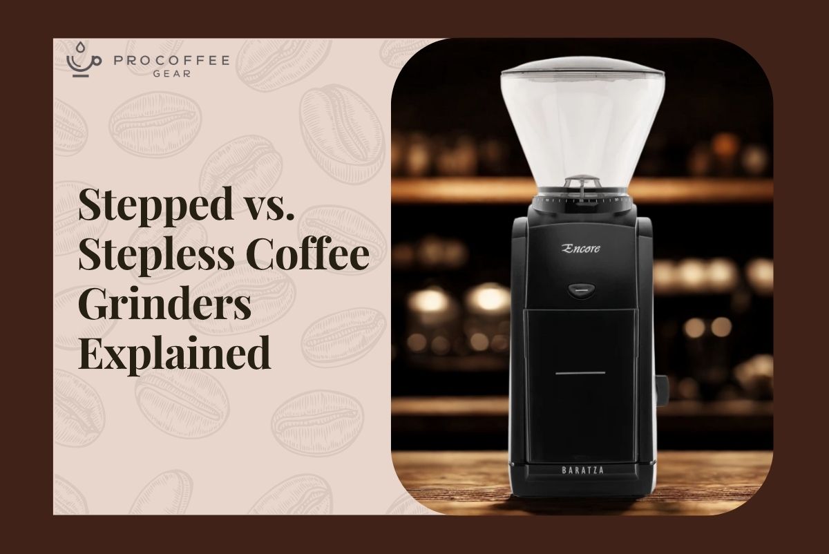 Stepped vs. Stepless Coffee Grinders Explained