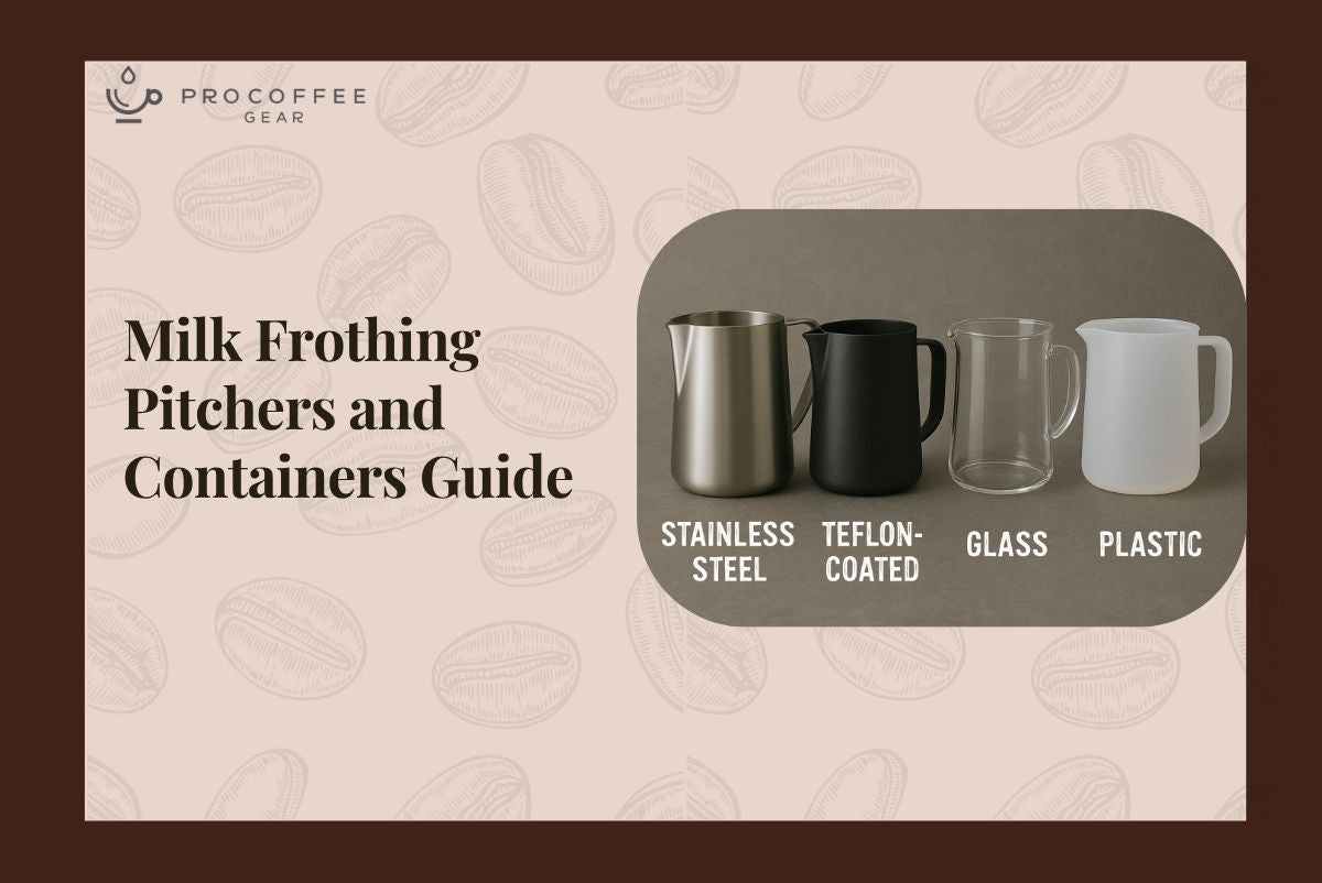 Milk Frothing Pitchers and Containers Guide