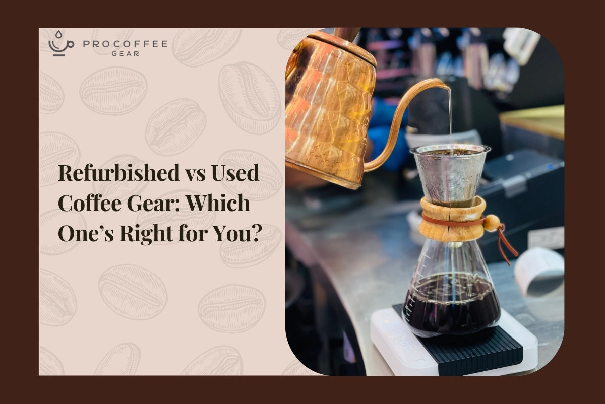 Refurbished vs Used Coffee Gear: Which One’s Right for You?