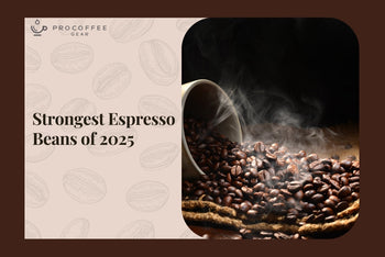 Strongest Espresso Beans of 2025