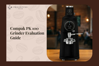 Compak PK 100 Grinder Evaluation Guide