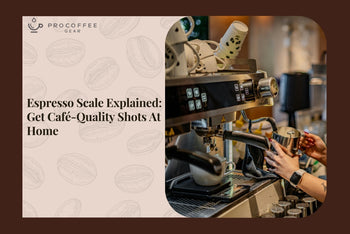 Espresso Scale Explained: Get Café-Quality Shots At Home